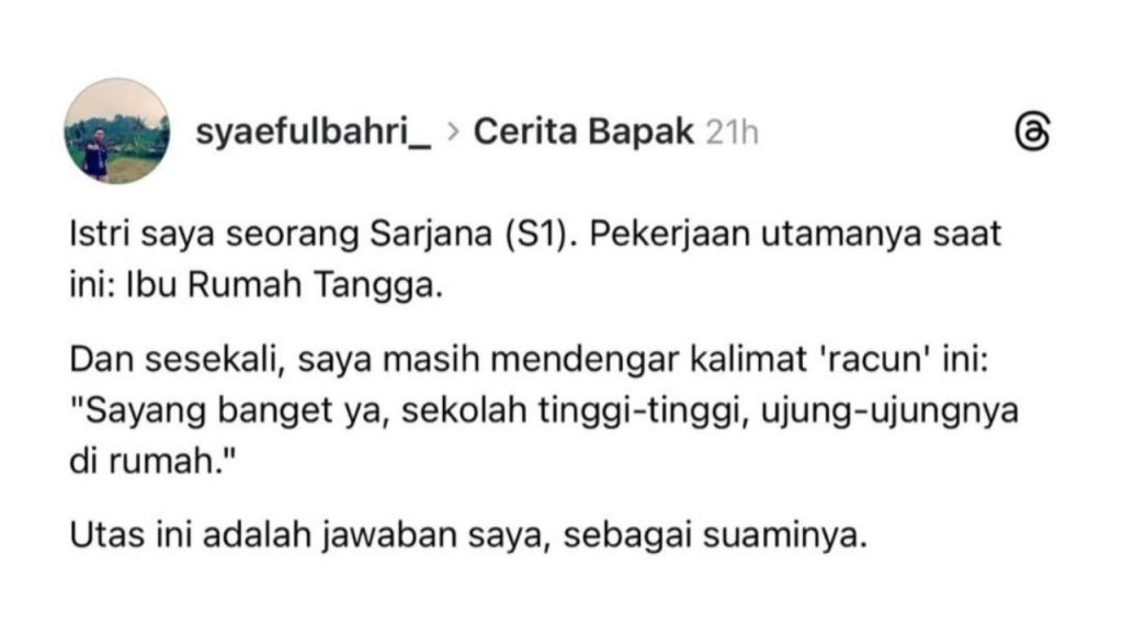 Suami Curhat Istri S1 Pilih Jadi Ibu Rumah Tangga Kena Nyinyir Netizen Ikut Menanggapi (Threads/@syaefulbahri)